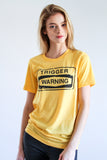 Trigger Warning Tee