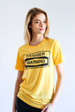 Trigger Warning Tee